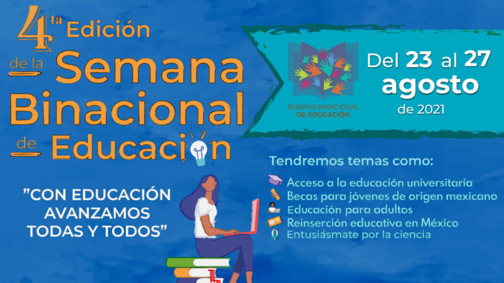 Participe en la IV Semana Binacional de Educación (SBE) del Consulado de México