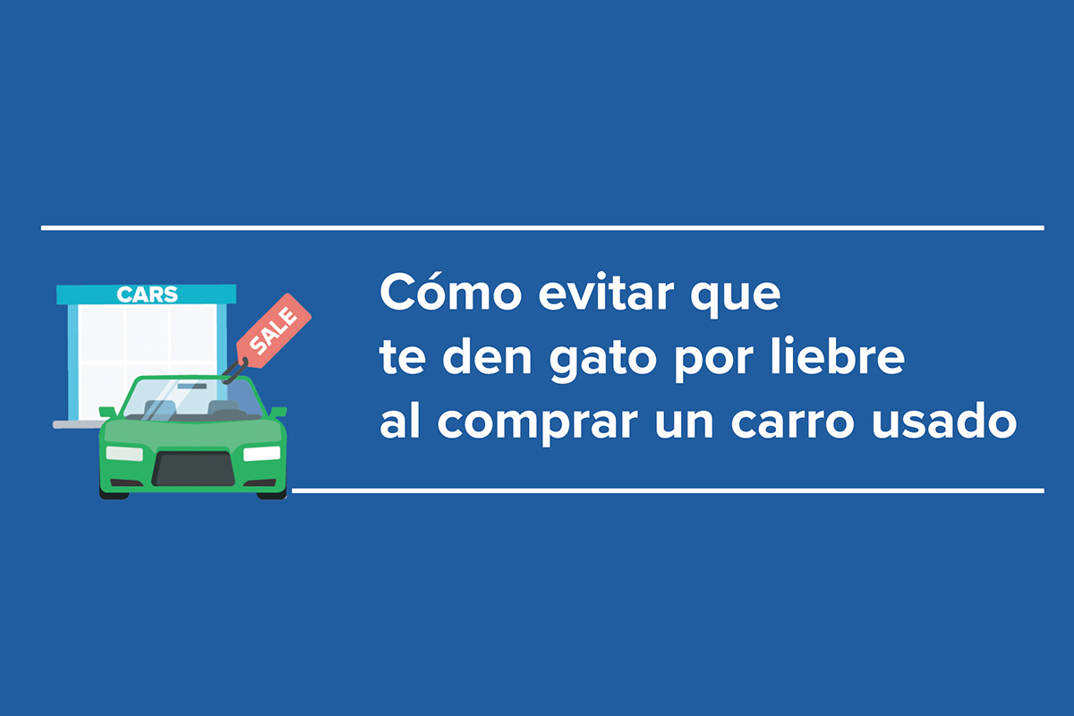 Cómo evitar que te den gato por liebre al comprar un carro usado