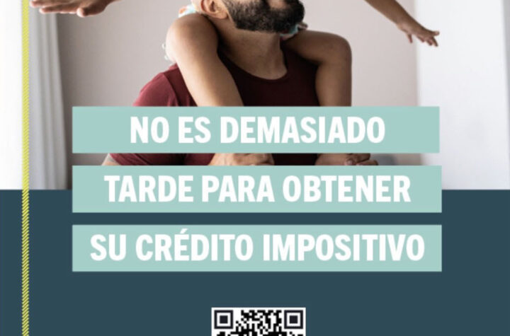 ¡No es tarde para obtener su crédito tributario!