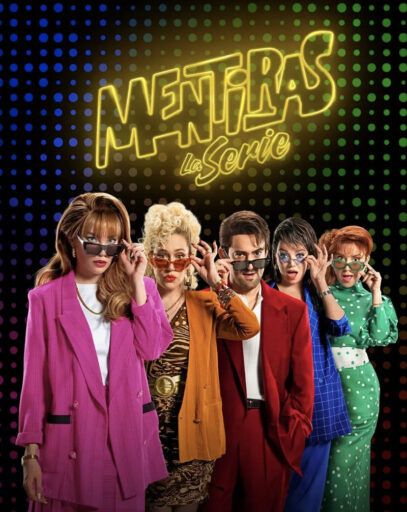 “Mentiras” rompe moldes como serie musical  