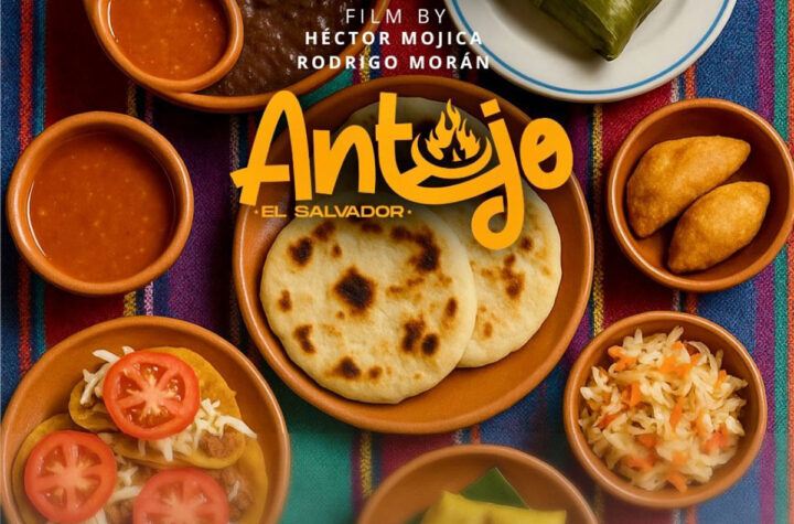 “Antojos” enciende el apetito por El Salvador 